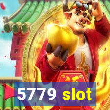 5779 slot